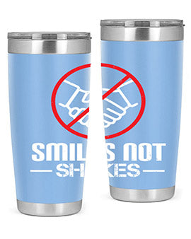 SMILES NOT SHAKES Style 23#- corona virus- Tumbler