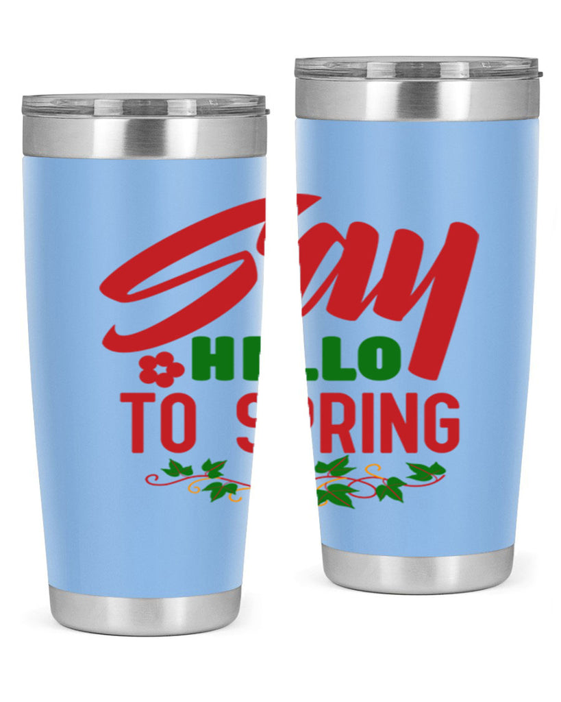 Say Hello to Spring 403#- spring- Tumbler