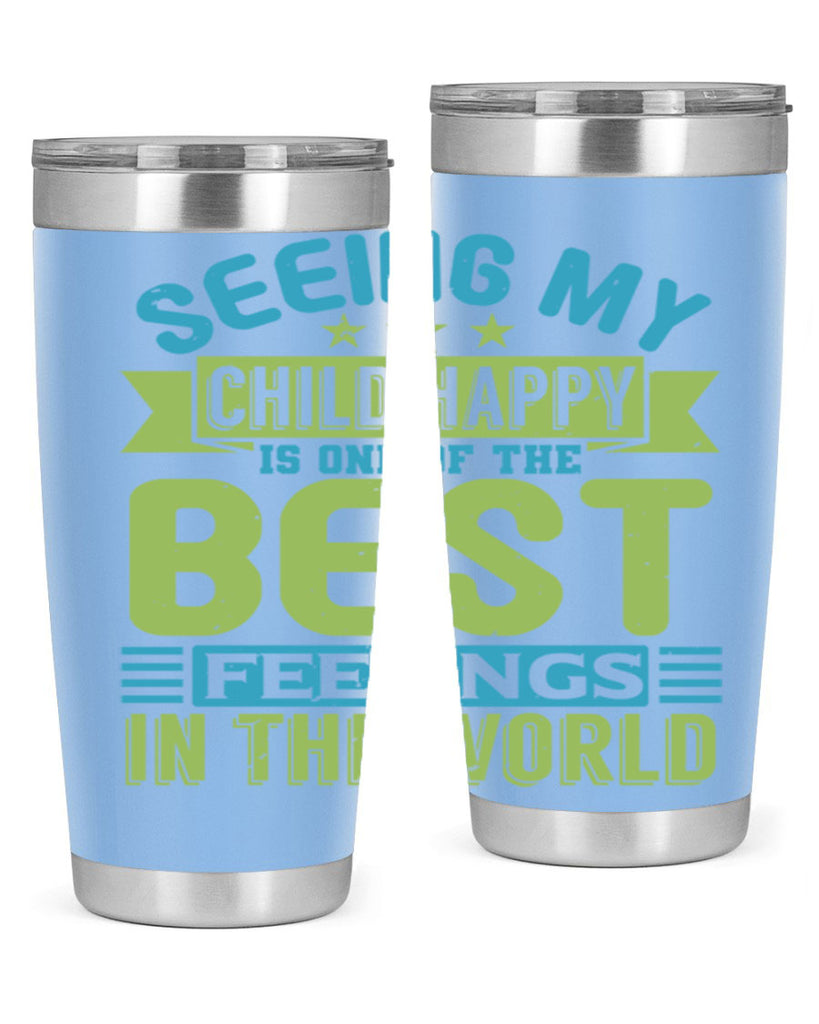 Seeing my child happy is the Best Feeling Style 175#- baby- tumbler