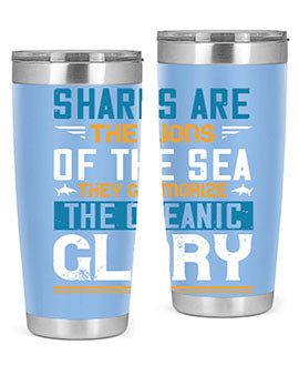Sharks are the lions of the seaThey glamorize the oceanic glory Style 30#- shark  fish- Tumbler
