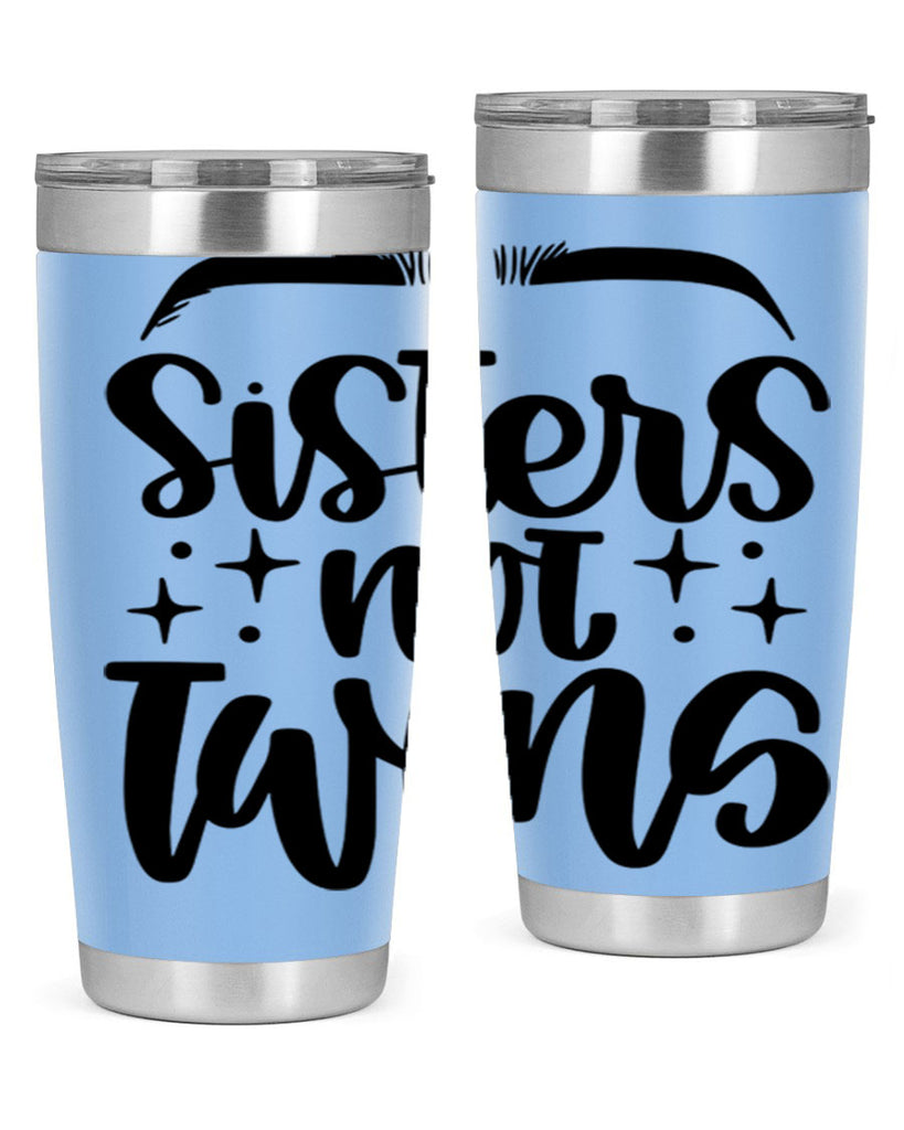 Sister Not Twins Style 23#- make up- Tumbler
