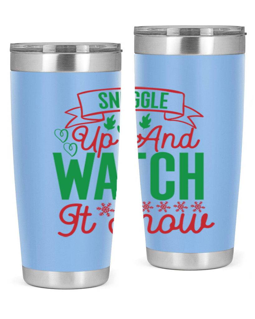 Snuggle Up And Watch It Snow 382#- winter- Tumbler