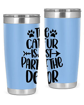 The Cat fur Is Just Part of Style 106#- cat- Tumbler