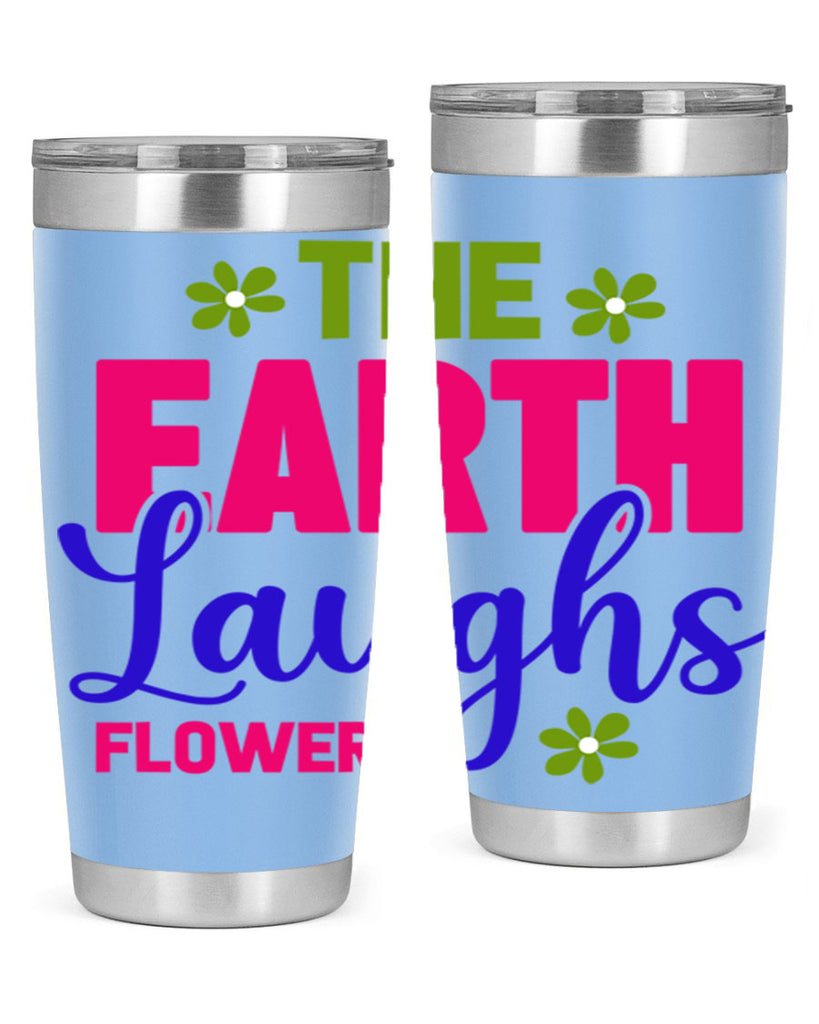 The Earth Laughs Flowers 530#- spring- Tumbler