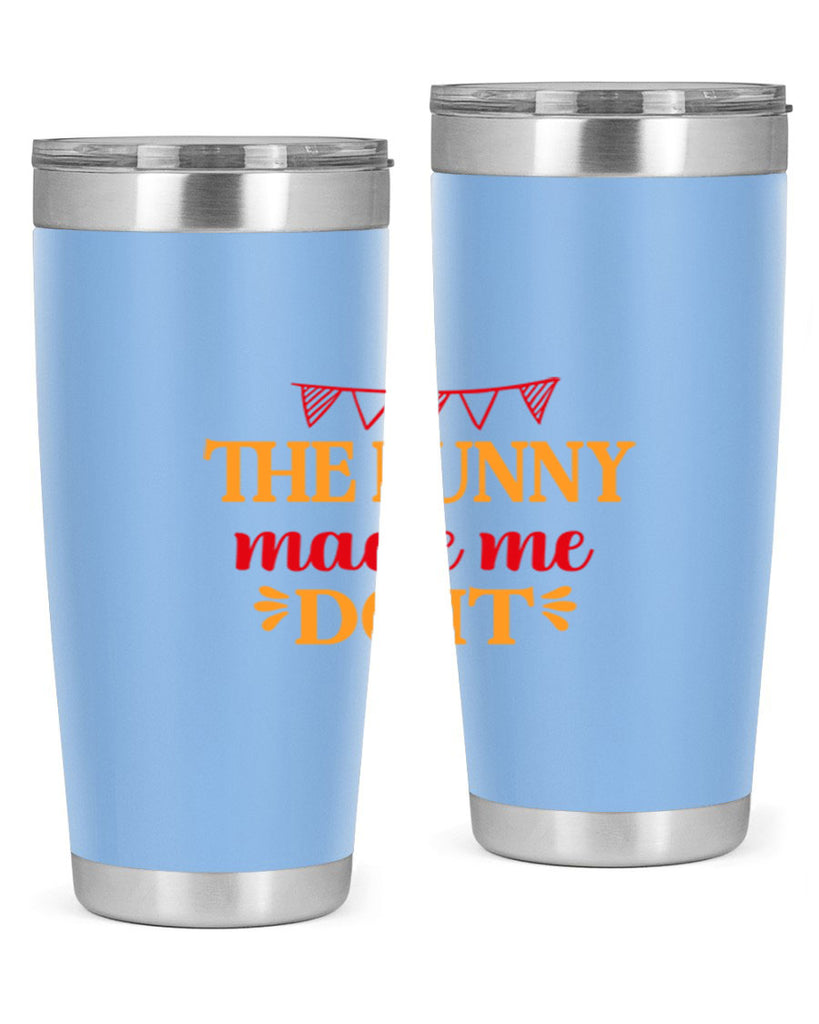 The bunny made me do it 528#- spring- Tumbler