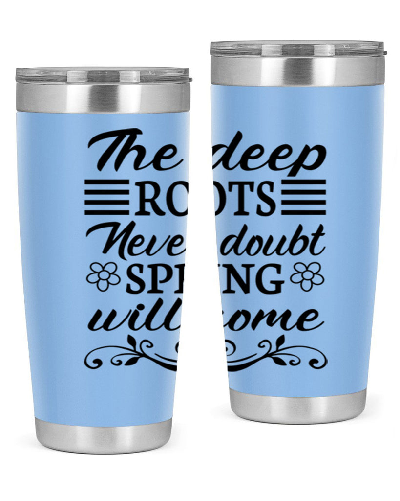 The deep roots never doubt 545#- spring- Tumbler