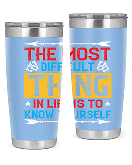 The most difficult thing in life is to know yourself Style 18#- self awareness- Tumbler