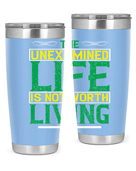 The unexamined life is not worth living Style 15#- self awareness- Tumbler