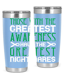 Those with the greatest awareness have the greatest nightmares Style 12#- self awareness- Tumbler