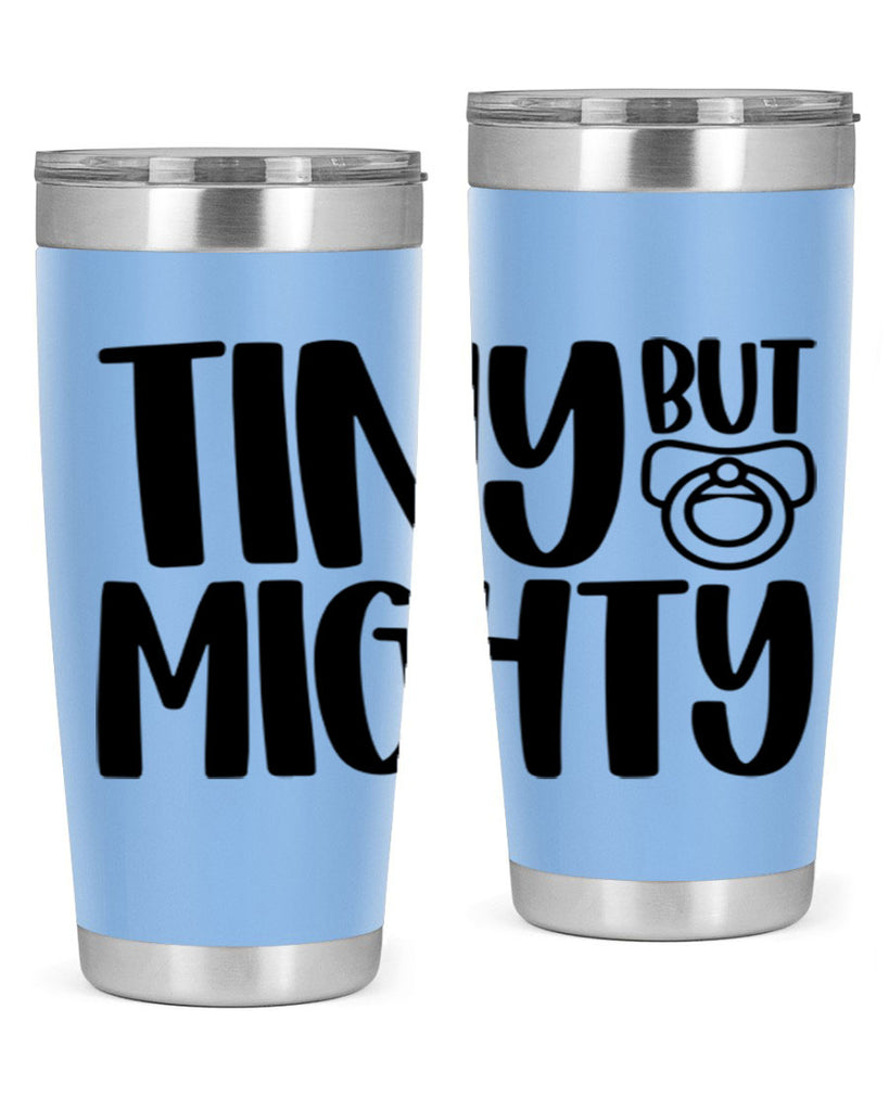 Tiny But Mighty Style 17#- baby- tumbler