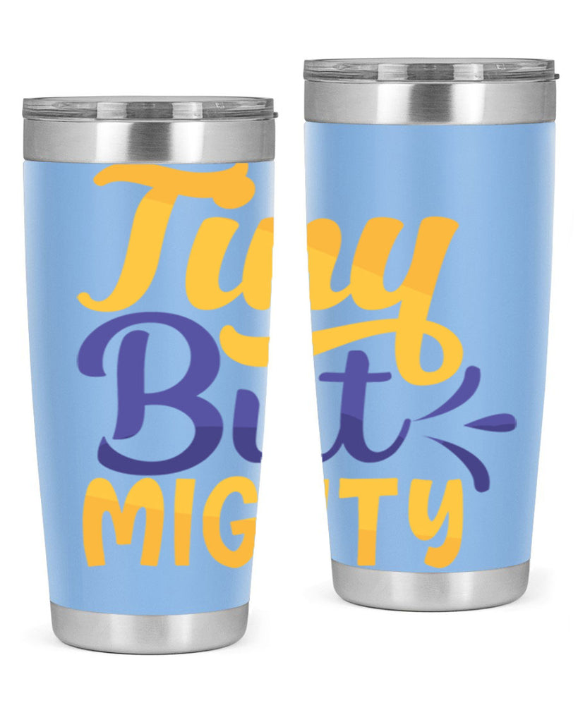 Tiny But Mighty Style 192#- baby- tumbler