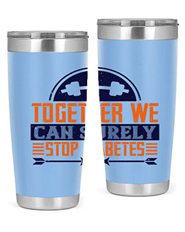 Together We Can Surely Stop Diabetes Style 8#- diabetes- Tumbler