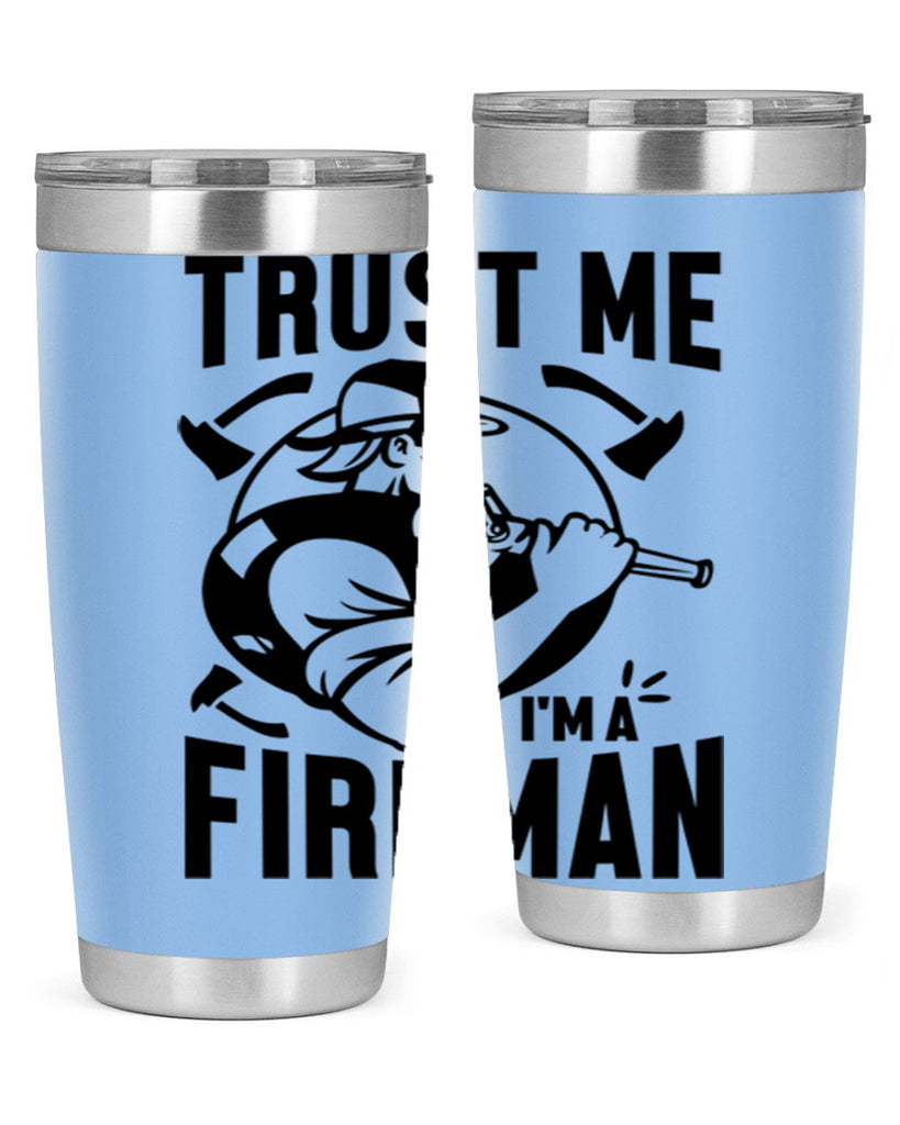 Trust me Style 16#- fire fighter- tumbler