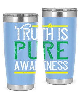Truth is pure awareness Style 10#- self awareness- Tumbler