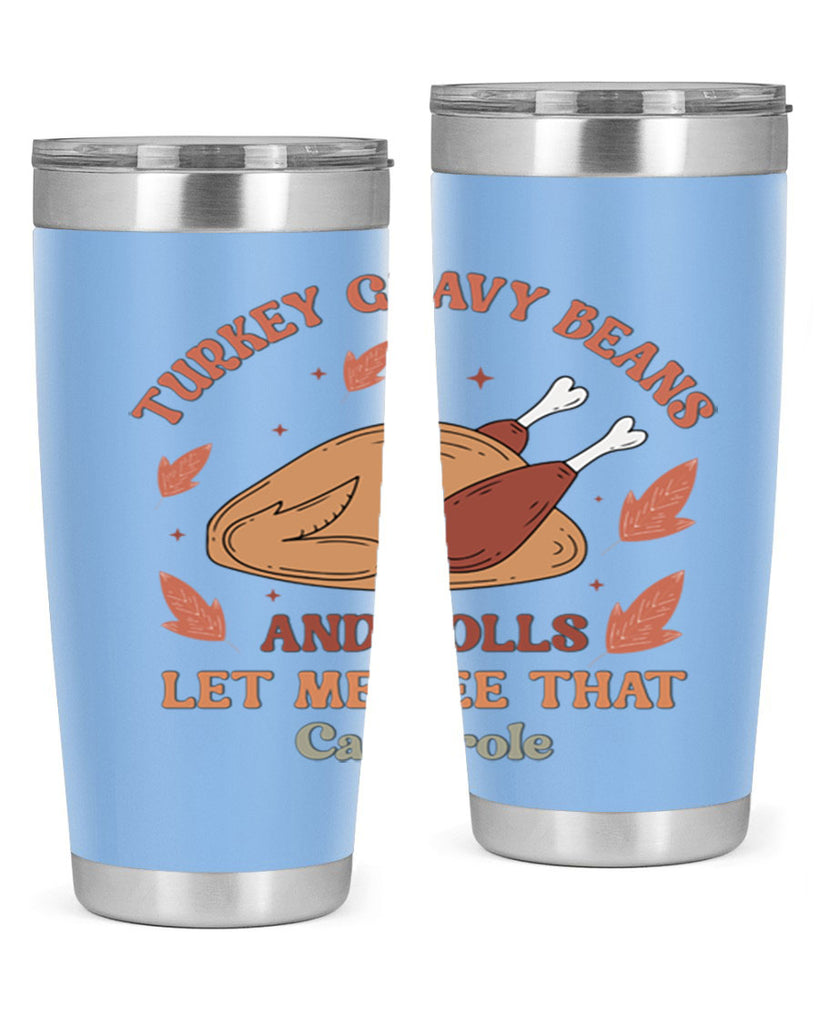 Turkey Gravy Beans And Rolls Let Me See That Casserole 623#- fall- Tumbler