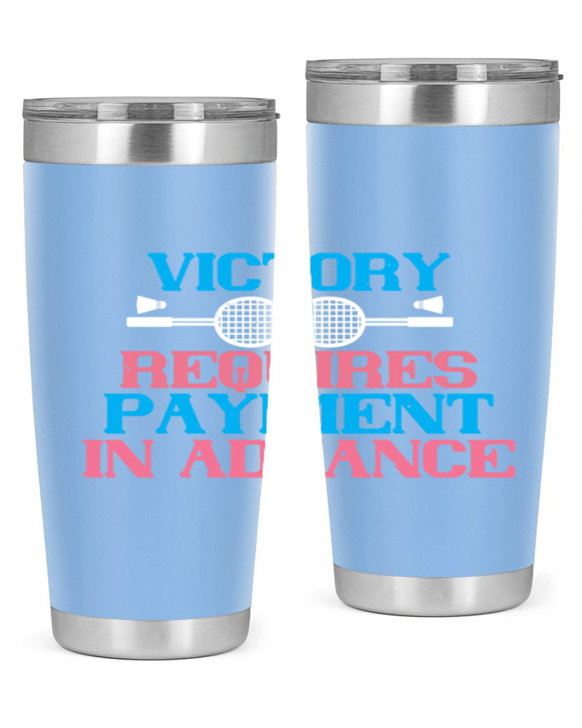 Victory requires payment in advance 1782#- badminton- Tumbler