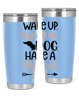Wake Up Hug A Dog Style 7#- dog- Tumbler
