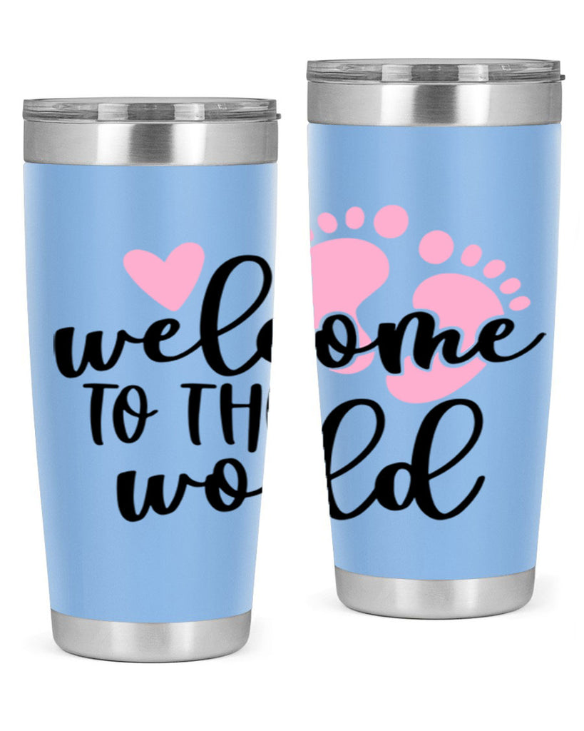 Welcome To The World Style 15#- baby- tumbler