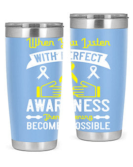 When you listen with perfect awareness then listening becomes possible Style 7#- self awareness- Tumbler