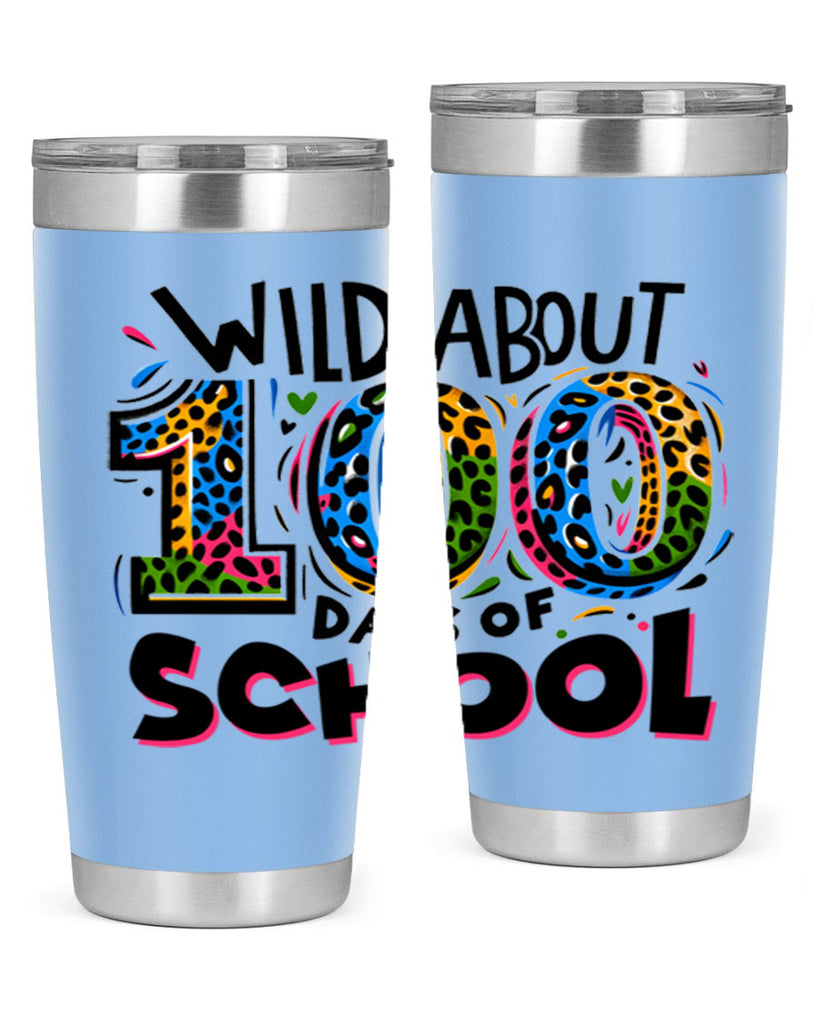 Wild about 100 days Sublimation 58#- 100 days of school- Tumbler