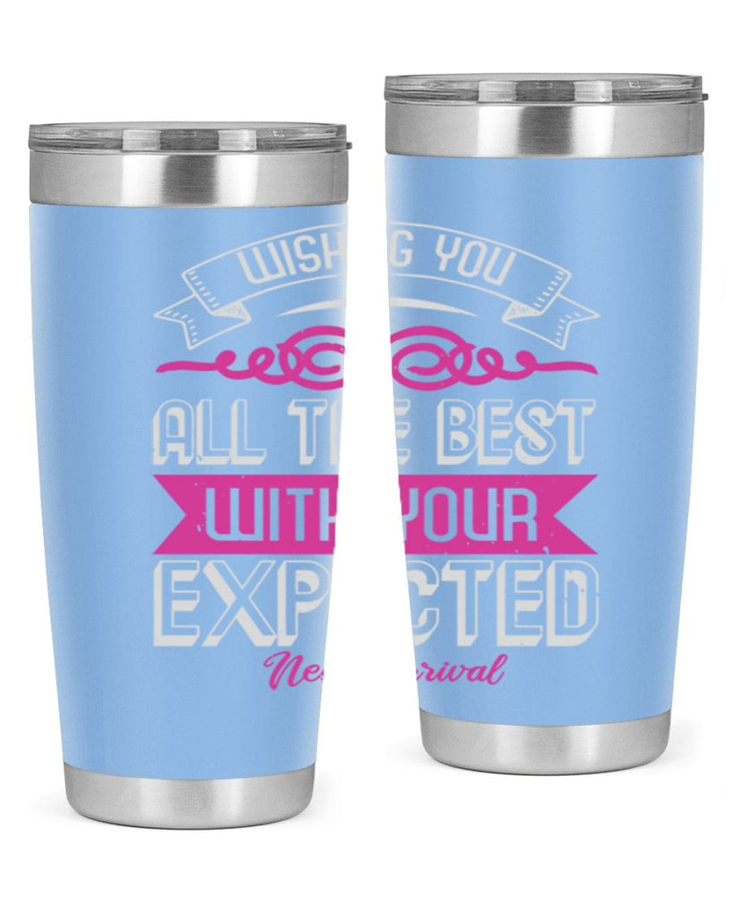 Wishing you all the best on your new arrival Style 7#- baby shower- tumbler