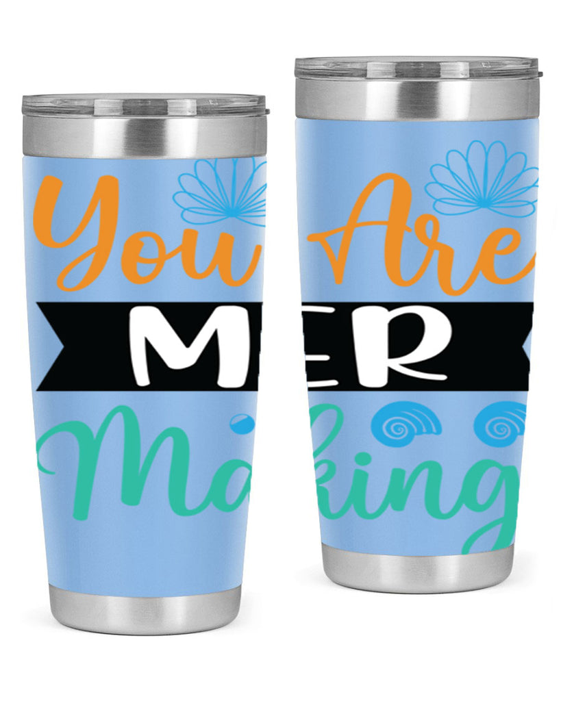 You Are Mer Making 683#- mermaid- Tumbler