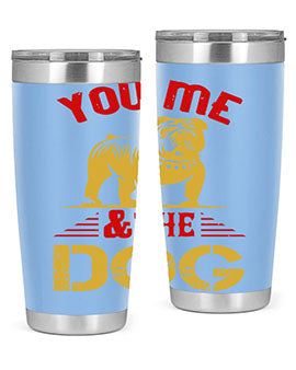 You Me The Dog Style 140#- dog- Tumbler