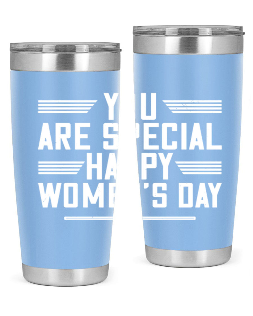 You are Special Happy Womens Day Style 3#- womens day- Tumbler