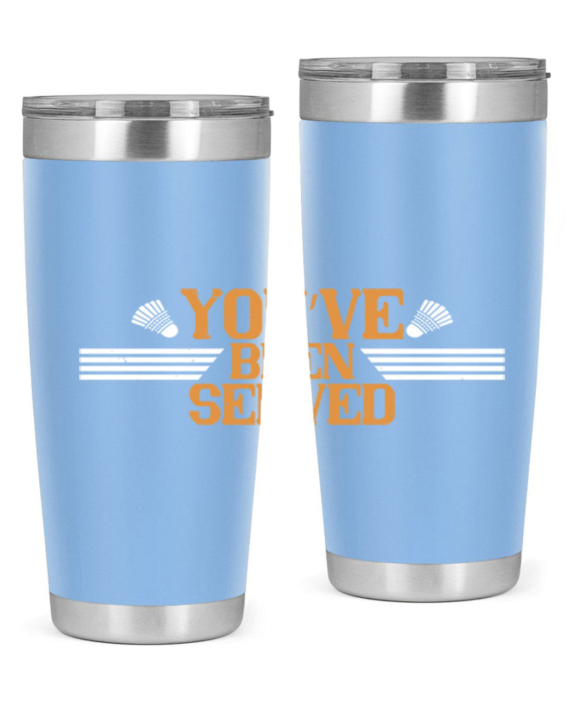 You’ve been served 1714#- badminton- Tumbler