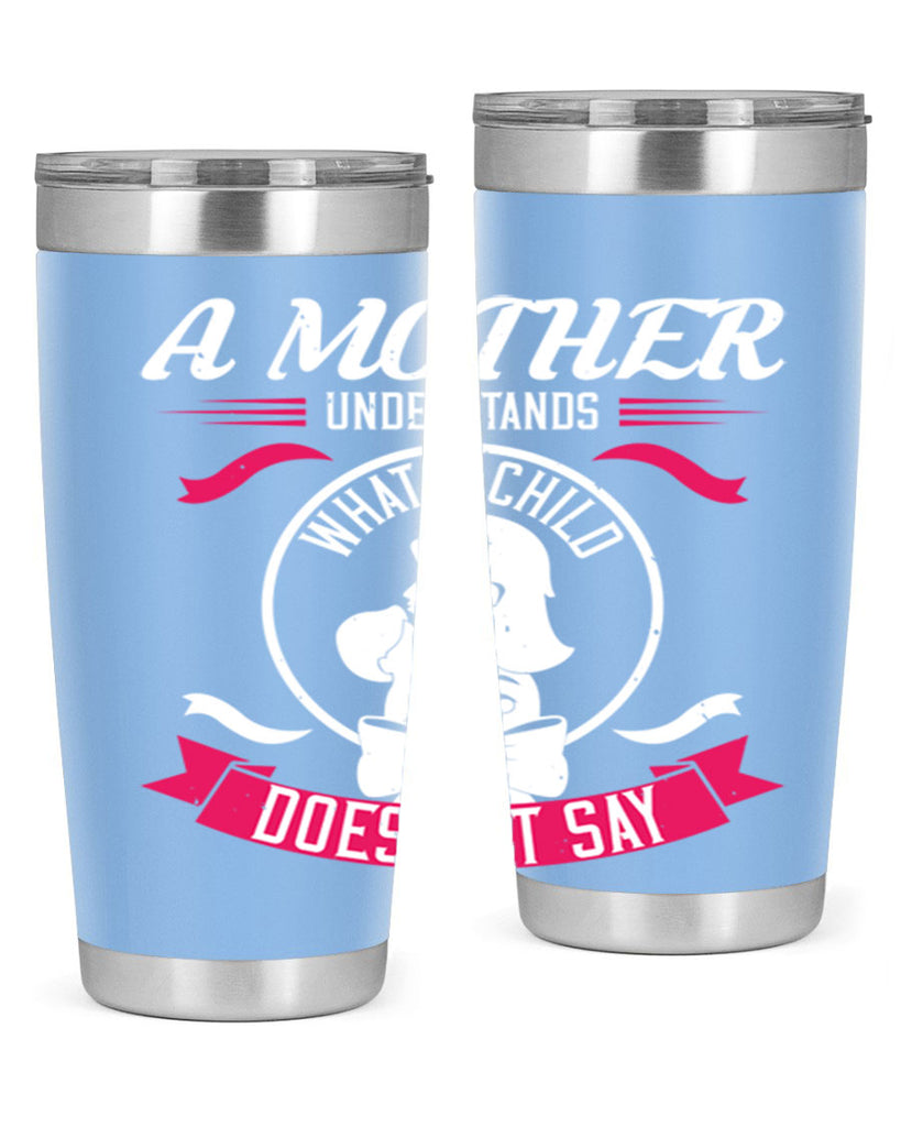 a mother understands 8#- mothers day- Tumbler