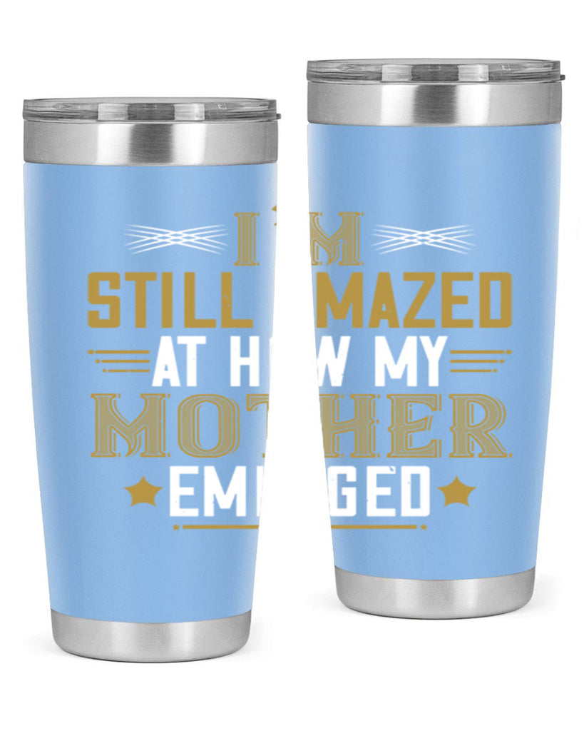 a mother’s arms are more comforting than anyone else’s 234#- mom- Tumbler