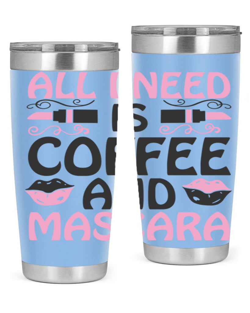 all i need is coffee and mascara Style 165#- make up- Tumbler