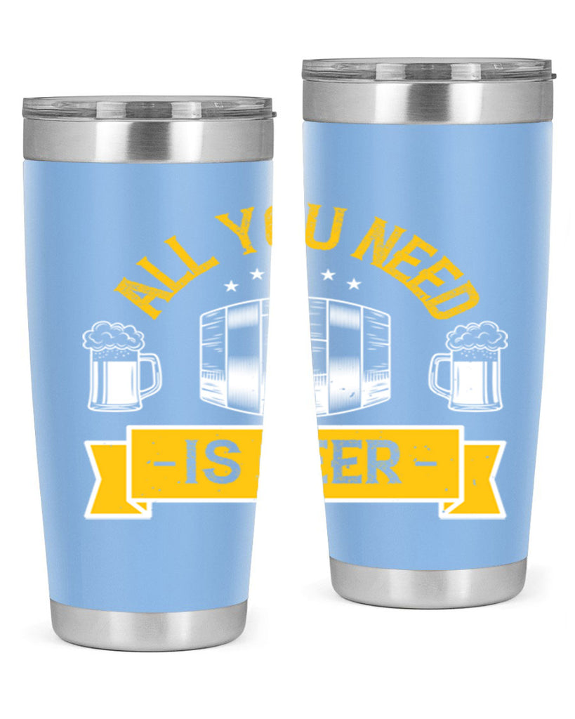 all you need is beer 112#- beer- Tumbler