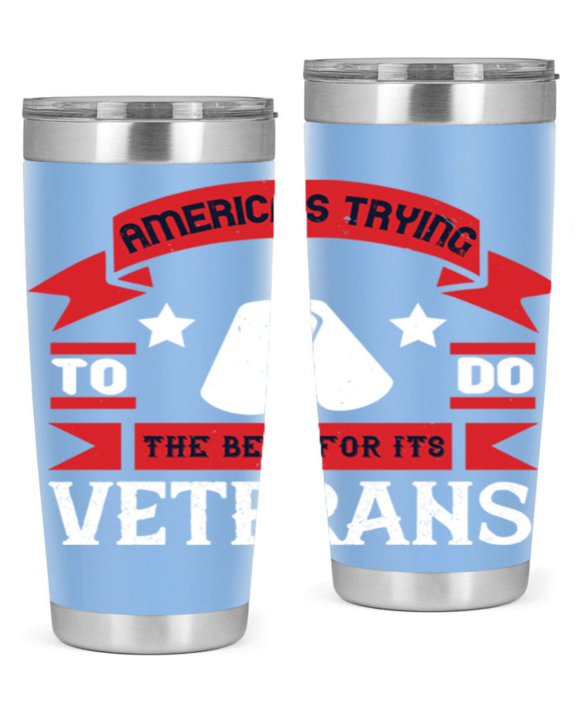 americas trying to do the best for its veteran 78#- Veterns Day- Tumbler
