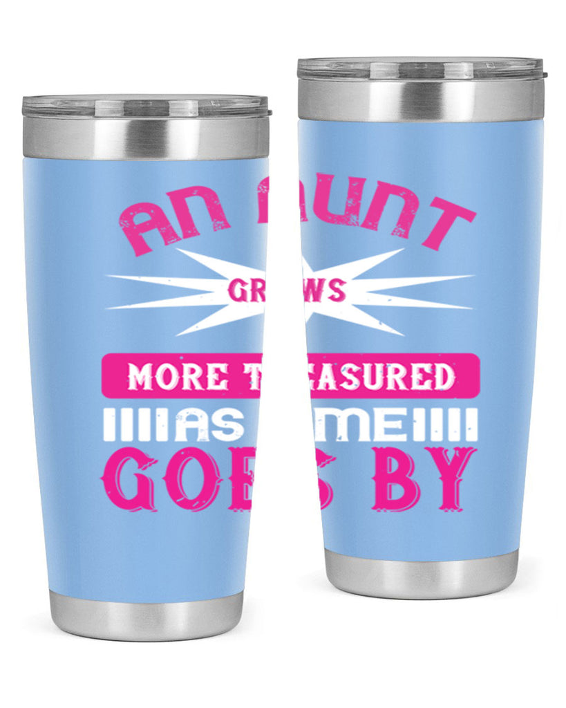 an aunt grows more treasured as time goes by 220#- mom- Tumbler