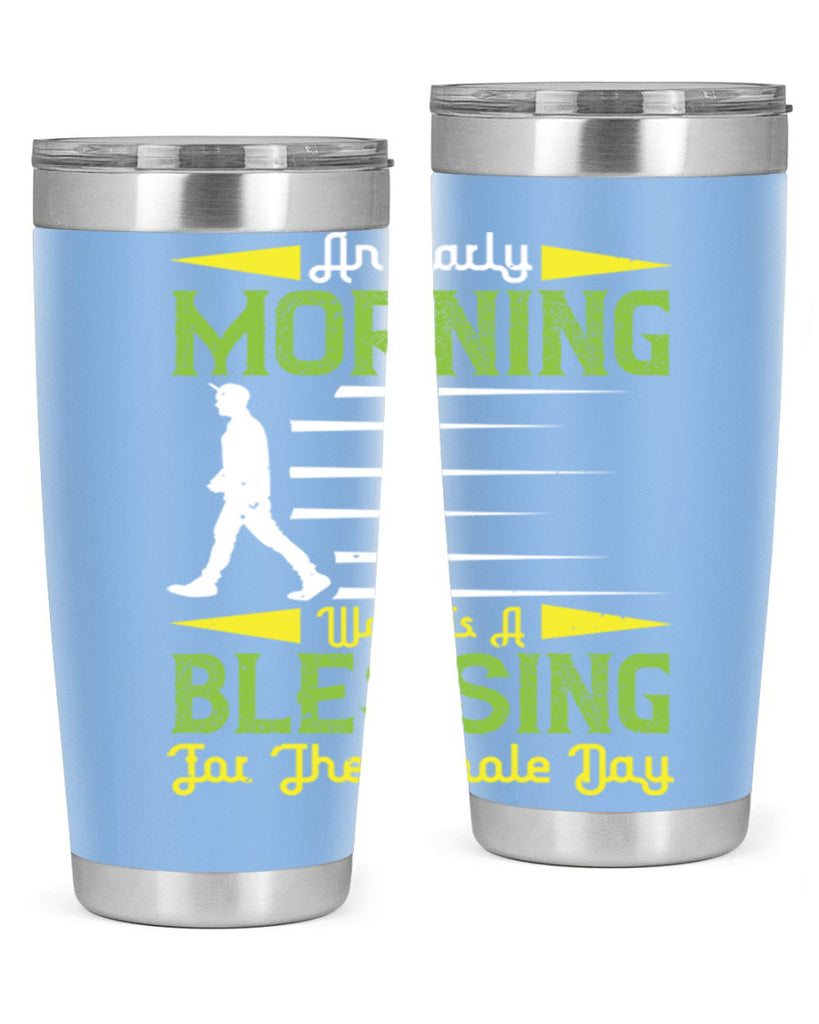 an earlymorning walk is a blessing for the whole day 91#- walking- Tumbler