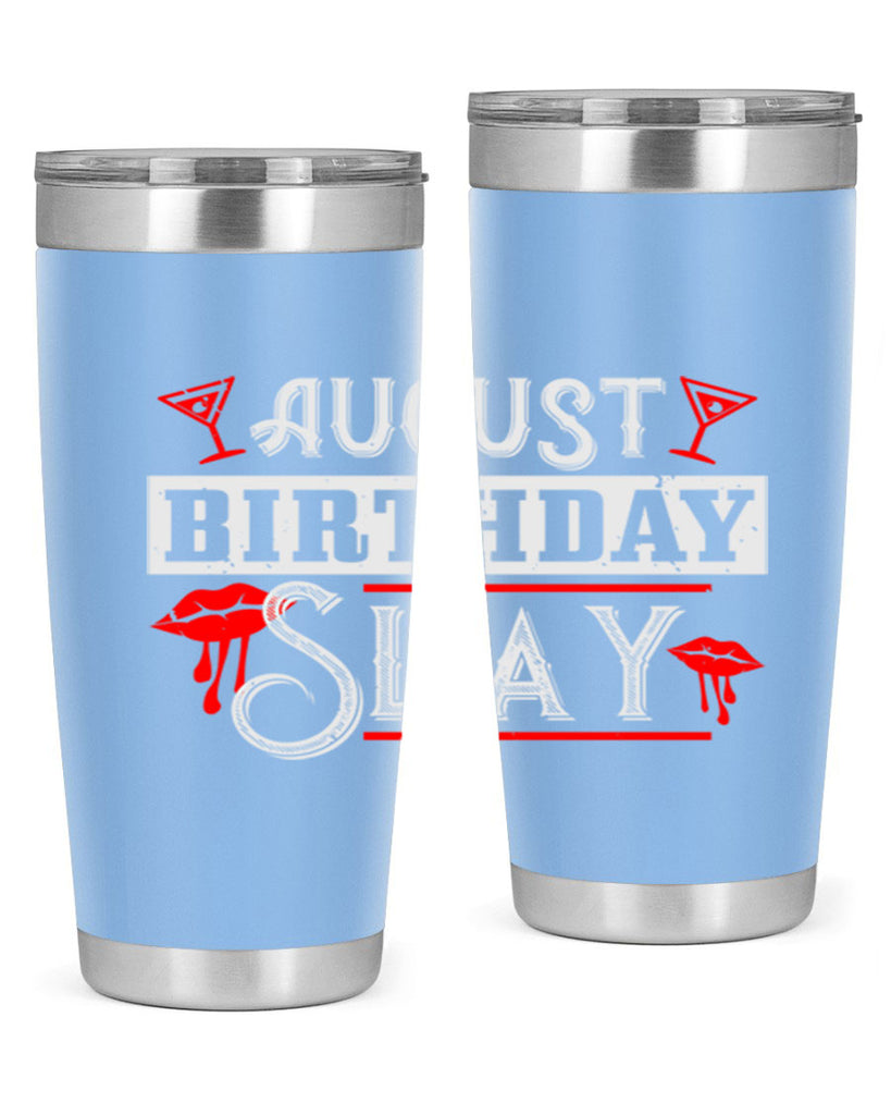 august birthday slay Style 61#- birthday- tumbler