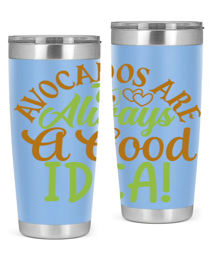avocados are always a good idea 10#- avocado- Tumbler