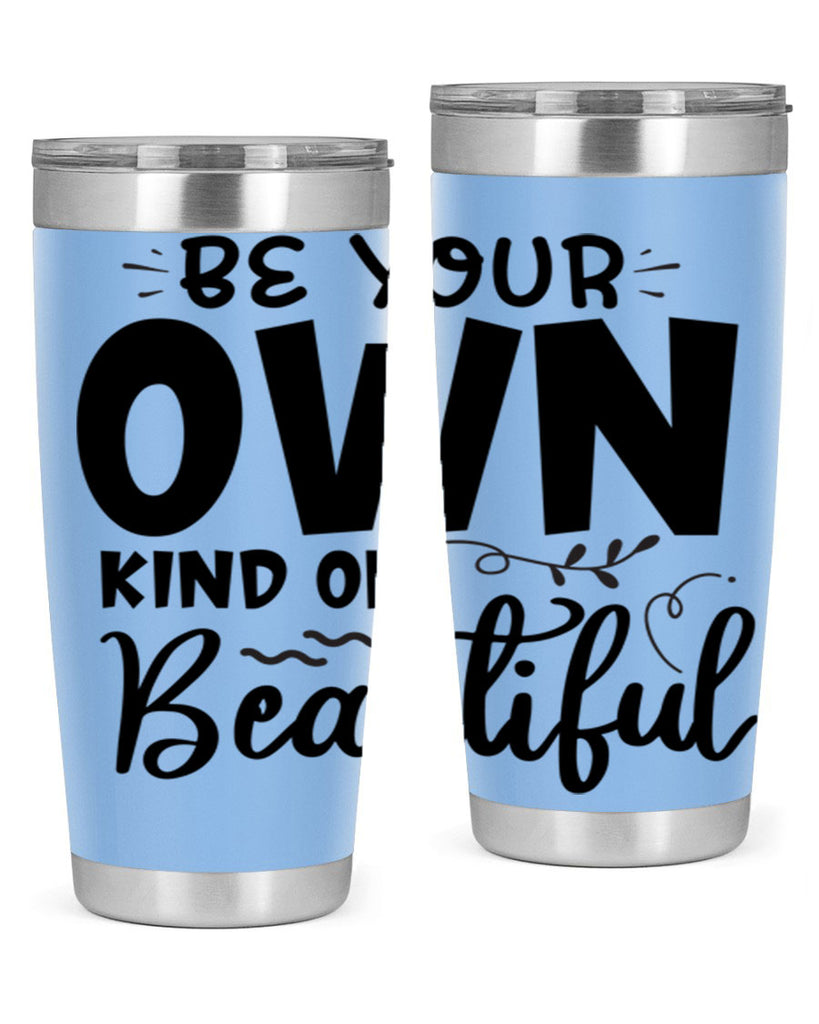 be your own kind of beautiful 90#- bathroom- Tumbler
