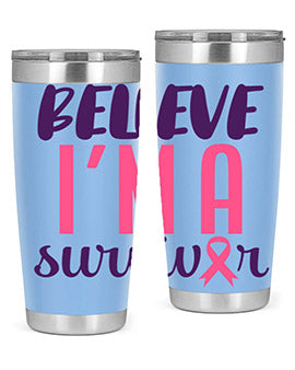 believe im a survivor Style 16#- breast cancer- Tumbler