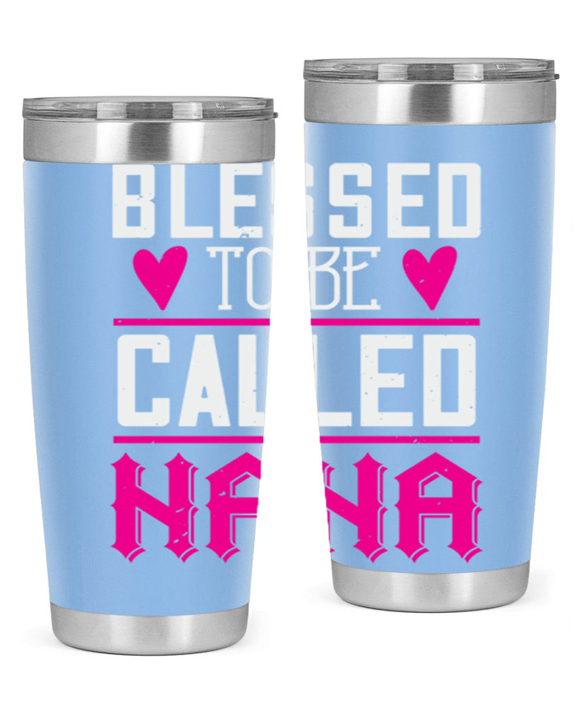 blessed to be called nana 33#- grandma - nana- Tumbler