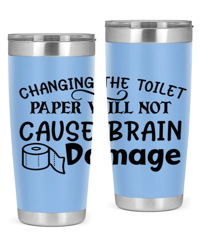 changing the toilet paper will not cause brain damage 86#- bathroom- Tumbler