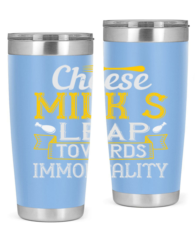 cheese–milk’s leap towards immortality 2#- cooking- Tumbler