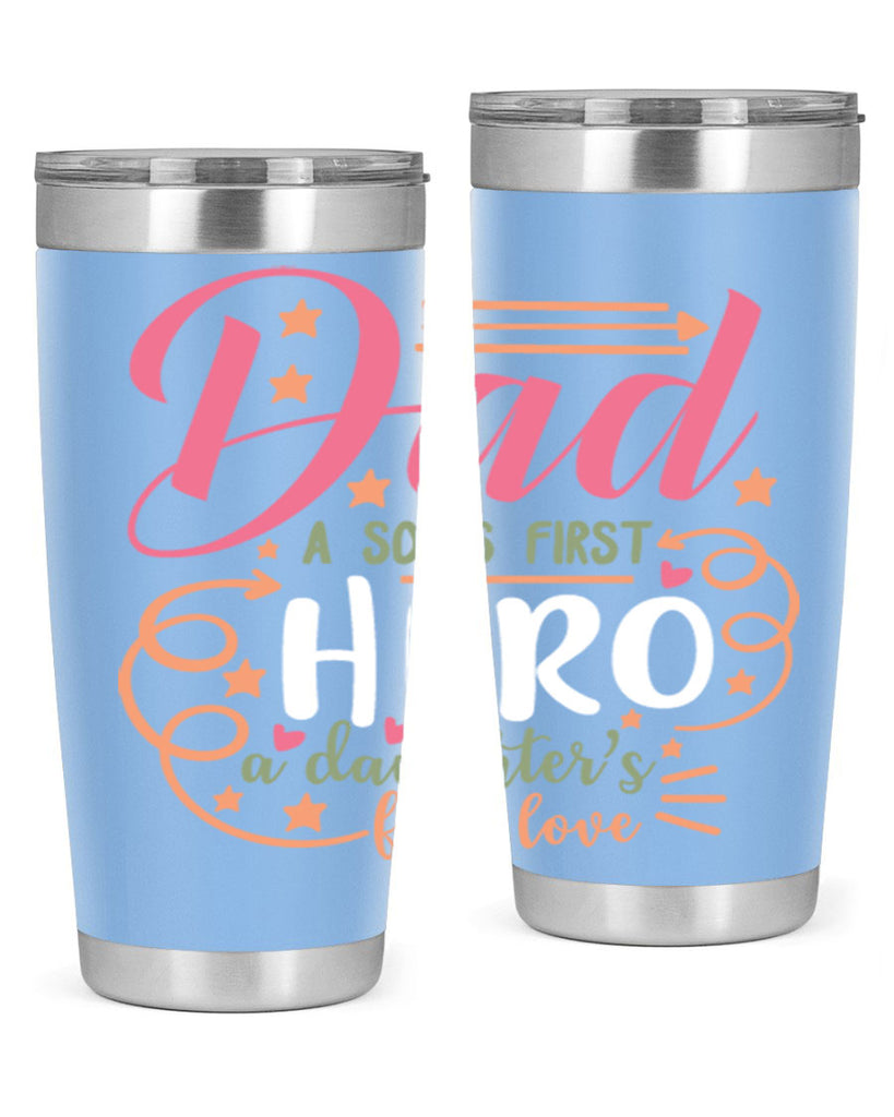 dad a son’s first hero a daughters first love 95#- fathers day- Tumbler