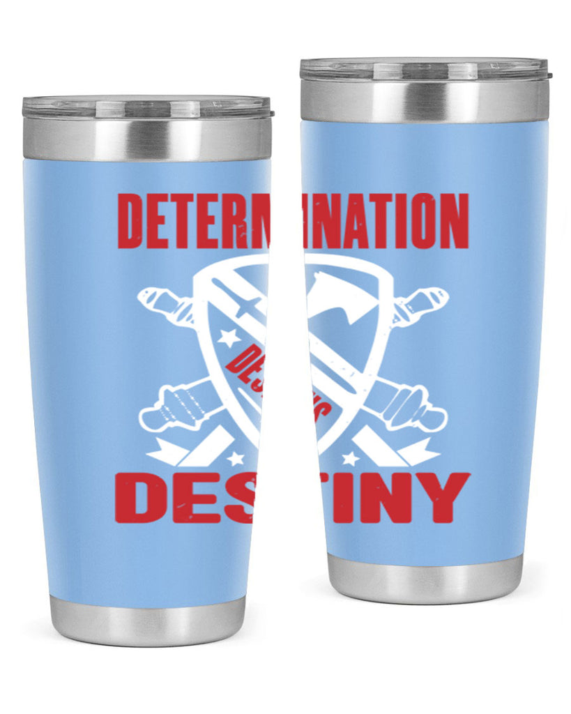 determination is destiny Style 29#- Fourt Of July- Tumbler