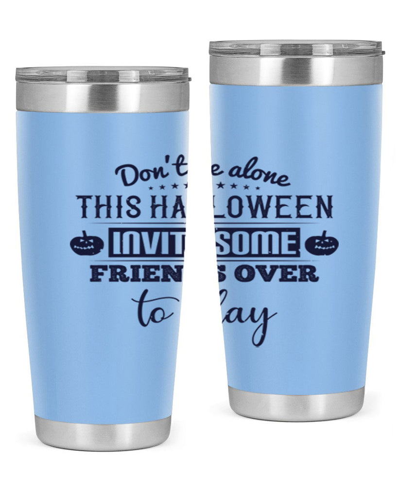 dont be alone this halloween 116#- halloween- Tumbler