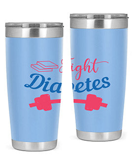 fight diabetes Style 38#- diabetes- Tumbler