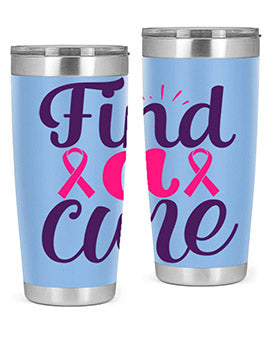 find a cure Style 12#- breast cancer- Tumbler