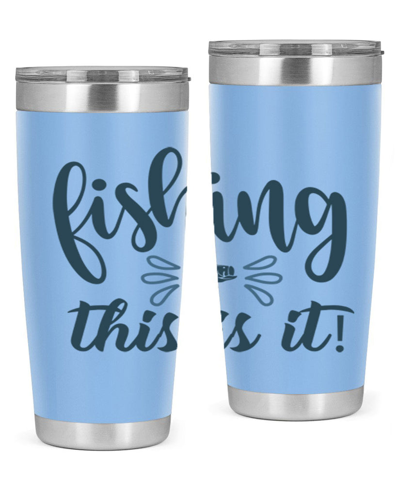 fishing this is it 134#- fishing- Tumbler