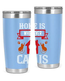 home is wherwever my cat is Style 51#- cat- Tumbler